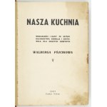 FÓJCIKOWA Walburga - Naše kuchyně. Rady a tipy z kuchařského umění...1937