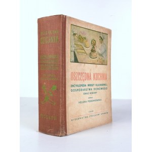 PEDENKOWSKA H. - Die sparsame Küche. Enzyklopädie des kulinarischen Wissens...1948