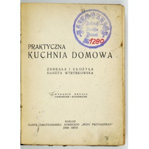 WYRYBKOWSKA Danuta - Praktyczna kuchnia domowa. Żnin 1937/8