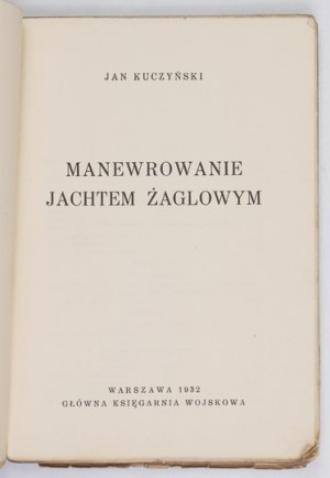 KUCZYŃSKI Jan - Manovre di manovra in campo militare. Varsavia 1932, Główna Księgarnia Wojskowa. 8, s. [8], 203, [3]....