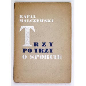 MALCZEWSKI Rafał - Trzy po trzy o sporcie. Kraków 1938. Głowna Księgarnia Wojskowa. 8, s. 77, [2]....