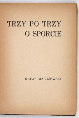 MALCZEWSKI Rafał - Trzy po trzy o sporcie. Kraków 1938. głowna Księgarnia Wojskowa. 8, s. 77, [2]....