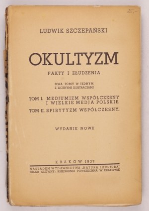 SZCZEPAŃSKI Ludwik - Okkultismus. Fakten und Illusionen. Zwei Bände in einem mit zahlreichen Abbildungen. Neue Ausgabe....
