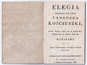 TADEUSZKO KOŚCIUSZKO. Elegia sulla vita e la morte di Tadeusz Kościuszko per la deposizione del suo corpo nelle tombe reali il 23 giugno 1818..., di Paweł Czaykowski, Kraków 1818