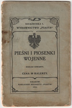 Songs and songs of war. J. Rączkowski. Piast Publishing House, 1915