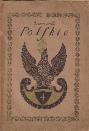 ŹWIERCIADŁO polskie. Rivista collettiva, ed. da E. Wende e Sp., Varsavia-Lviv 1915