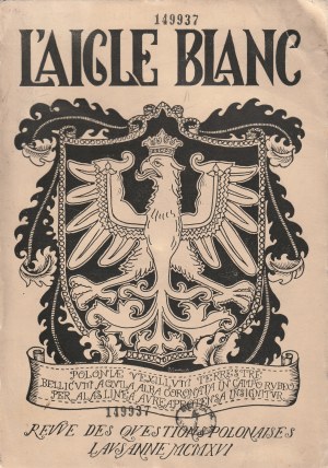 WHITE EAGLE - VILNIUS. Aigle Blanc, L' : Revue des Questions Polonaises. Published by La Pologne et la Guerre, Lausanne. 3 volumes of the journal