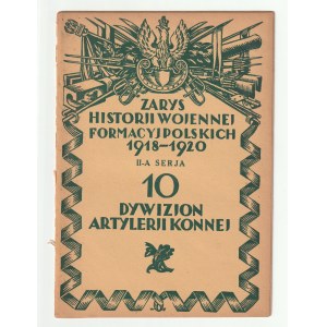 KOŁODKIEWICZ-WOŁODKIEWICZ Piotr. 10 Dywizjon Artylerii Konnej [garnizon Jarosław]