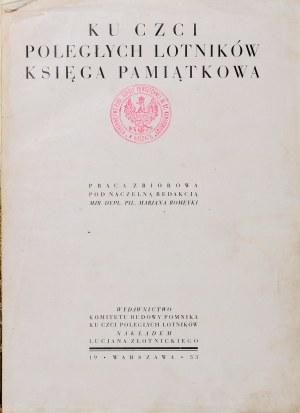 ROMEYKO Marian (red.). Ku czci poległych lotników. Księga pamiątkowa. Warszawa 1933