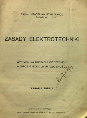 RYMSZEWICZ Stanisław (Ing., Ten. Col.). Principi di ingegneria elettrica. Conferenze ai corsi per ufficiali nel campo di addestramento alle comunicazioni.