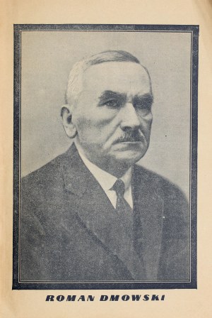 DMOWSKI Roman. À la mémoire de Roman Dmowski. 9 VIII 1864-2 I 1939, publié par le Journal national de Varsovie. 1939