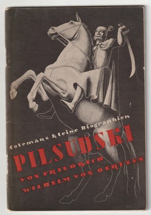 VON OERTZEN F. Pilsudski. Lübeck 1933. a German biography of Jozef Pilsudski