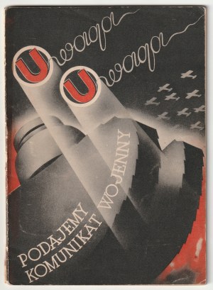PROPAGANDA III Rzeszy. Uwaga! Uwaga!... podajemy Komunikat Wojenny, wyd. Wydawnictwo Nowoczesne, Warszawa 1940