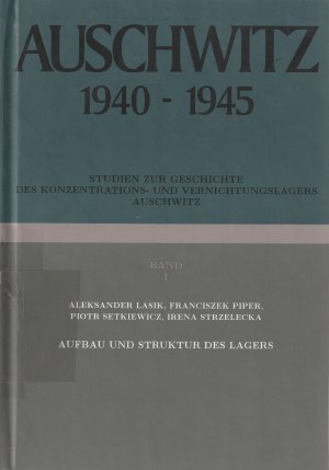 AUSCHWITZ. Auschwitz 1940-1945. Studien [...] Oświęcim 1999