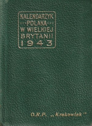 ORP Krakowiak. Kalendář Poláka ve Velké Británii 1943