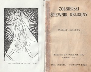 ŻOŁNIERSKI śpiewnik religijny. Nakł. 2-go Pułku Art. Mot., Holandia 1944