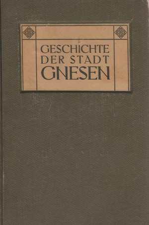 GNIEZNO. Warschauer Adolf. Geschichte der Stadt Gnesen