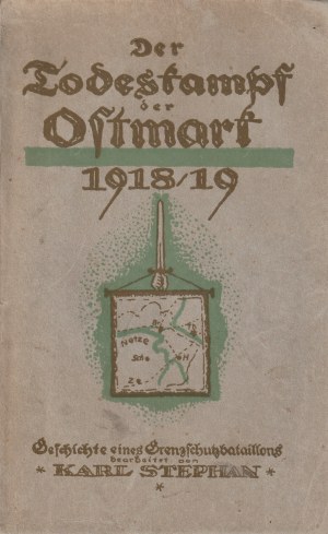 BYDGOSZCZ. Stephan Karl. Il campo di guerra dell'Ostmark 1918/19
