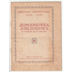 JEDNODNIÓWKA Jubileuszowa na pamiątkę 25-tej rocznicy Zjednoczenia Zawodowego Polskiego