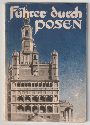 FÜHRER durch Posen. Una guida di Poznan che mette in evidenza il suo carattere eternamente tedesco.
