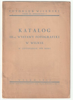 KATALOG III-ej Wystawy fotografiki w Wilnie w listopadzie 1933 roku