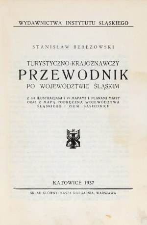 BEREZOWSKI Stanisław. Turystyczno-krajoznawczy przewodnik po Województwie Śląskim.