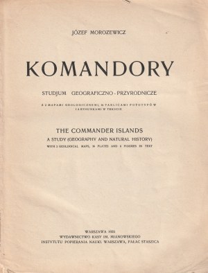 MOROZIEWICZ Joseph. Komandory, une étude géographique et d'histoire naturelle