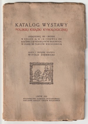 KATALOG der Polnischen Rassehundeausstellung in Lemberg am 24., 25. und 26. Juni 1932