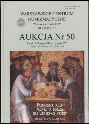 Aukčný katalóg k 50. výročiu aukcie WCN: Borys Paszkiewicz - Podobna jest moneta nasza do urodnej panny, Warszawa ...