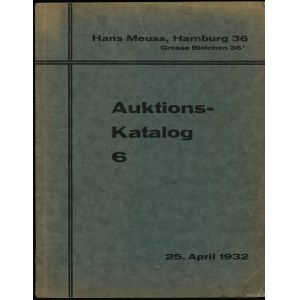 Meuss Hans, Auktions-Katalog 6. Hamburgische Münzen und Medaillen, 25.04.1932, Hamburg