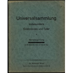 Wruck Waldemar, Universalsammlung insbesondere Goldmünzen und Taler aus norddeutschem Besitz, 30.09.1940, Berlino