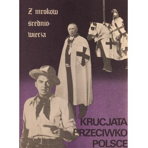 Jan BOHUSEWICZ, Krížová výprava proti Poľsku (propagandistický plagát z obdobia vojnového stavu)