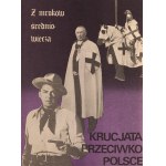 Jan BOHUSEWICZ, Krucjata przeciwko Polsce (plakat propagandowy z okresu Stanu Wojennego)