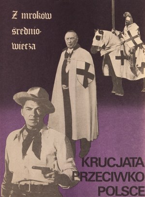 Jan BOHUSEWICZ, Crusade against Poland (propaganda poster from the period of Martial Law)