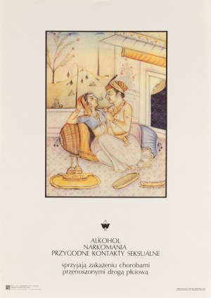 grafický design: KONARZEWSKI; foto: J: K.KUPCZYK, Alkohol, drogová závislost, náhodné sexuální kontakty ve prospěch nákazy pohlavně přenosnými chorobami, 1988
