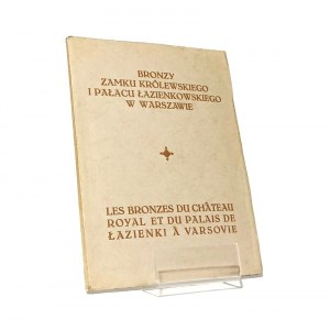 BRONZY ZAMKU KRÓLEWSKIEGO I PAŁACU ŁAZIENKOWSKIEGO W WARSZAWIE fotografie Józefy Bułhakówny [1929]