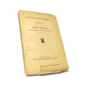 HERBY I PIECZĘCIE MIEJSCOWOŚCI WOJEW. ŚLĄSKIEGO Marian GUMOWSKI [1939]