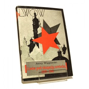 LWÓW POD OKUPACJĘ SOWIECKĄ 1939-1941 Jerzy Węgierski [dedykacja i autograf autora]