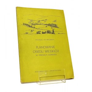 PLANNING OF RURAL ISSUES IN MOUNTAIN AREAS Andrzej RZYMKOWSKI [1954].