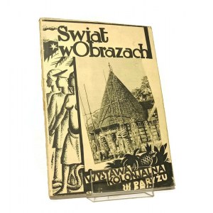 ŚWIAT W OBRAZACH WYSTAWA KOLONIALNA W PARYŻU [1931]