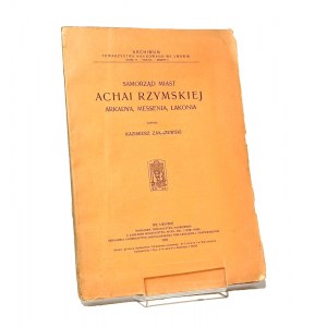 SAMORZĄD MIAST ACHAI RZYMSKIEJ AKADYA, MESSENIA, LAKONIA Kazimierz ZAKRZEWSKI [1925]