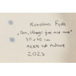 Karolina Fyda (ur. 1997, Kraków), Dom, którego już nie ma, 2023
