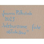 Joanna Półkośnik (ur. 1981), Wzburzone fale obłoków, 2023