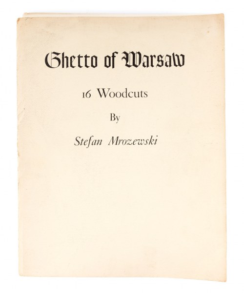 Stefan Mrożewski (1894 Częstochowa - 1975 Walnut Creek, Stany Zjednoczone), Teka 16 drzeworytów 