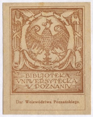 Ekslibris of J. J. Wroniecki for the Bibl. Univ. of Poznan from ca. 1920.