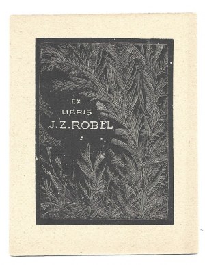 Un ex-libris di S. Jakubowski per J. Z. Robel in una xilografia del 1928.
