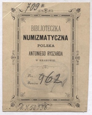 [RYSZARD Antoni]. Polská numismatická knihovna Antoniho Ryszarda v Krakově.