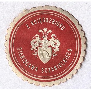 [SCZANIECKI Stanisław]. Z księgozbioru Stanisława Sczanieckiego.