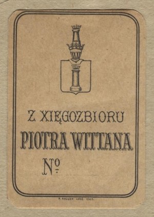 [WITTAN Piotr]. From the xięgozbiór Piotr Wittan.