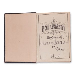 NOVOTNY, Vaclav (1861-1945): Ocni lekarstvi. Bd. V., VI. + Dioptrika